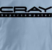 Cray Computer T Shirt Supecomputer BLUE Supecomputer T Shirt Geek T Shirt