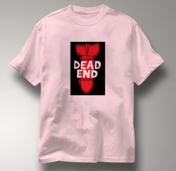 Peace T Shirt Dead End PINK Dead End T Shirt