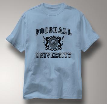 Foosball T Shirt University BLUE University T Shirt