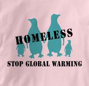 Stop Global Warming T Shirt Homeless Penguins PINK Peace T Shirt Homeless Penguins T Shirt