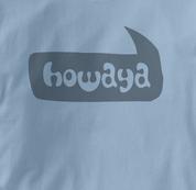 Howaya T Shirt BLUE Peace T Shirt