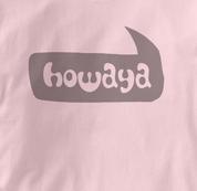 Howaya T Shirt PINK Peace T Shirt