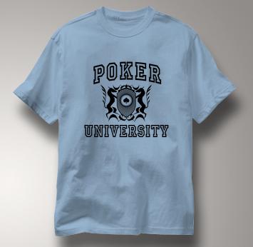 Poker T Shirt Poker University BLUE Texas Holdem T Shirt Poker University T Shirt