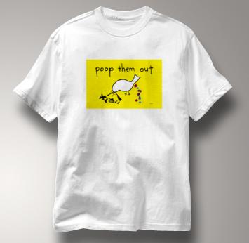Peace T Shirt Poop Them Out WHITE Poop Them Out T Shirt