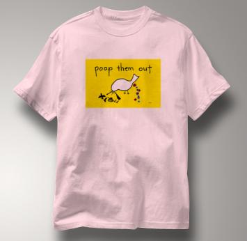 Peace T Shirt Poop Them Out PINK Poop Them Out T Shirt