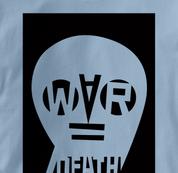 Peace T Shirt War Equals Death BLUE War Equals Death T Shirt
