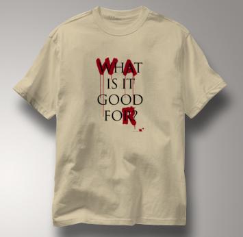 Peace T Shirt War What Is It Good For TAN War What Is It Good For T Shirt