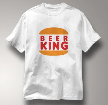 Beer King T Shirt WHITE Beer T Shirt