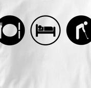 Golf T Shirt Eat Sleep Play WHITE Obsession T Shirt Eat Sleep Play T Shirt