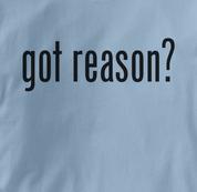 got reason T Shirt BLUE got T Shirt