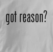 got reason T Shirt GRAY got T Shirt
