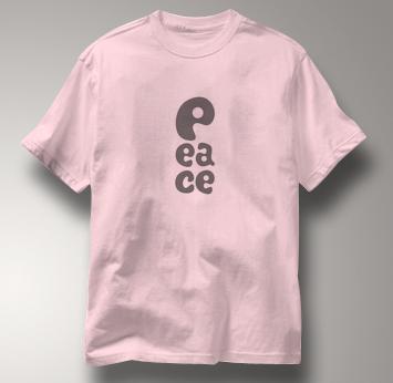 Peace T Shirt P EA CE PINK P EA CE T Shirt