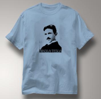 Nikola Tesla T Shirt Physicist BLUE Science T Shirt Physicist T Shirt Geek T Shirt