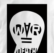 Peace T Shirt War Equals Death WHITE War Equals Death T Shirt