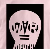 Peace T Shirt War Equals Death PINK War Equals Death T Shirt